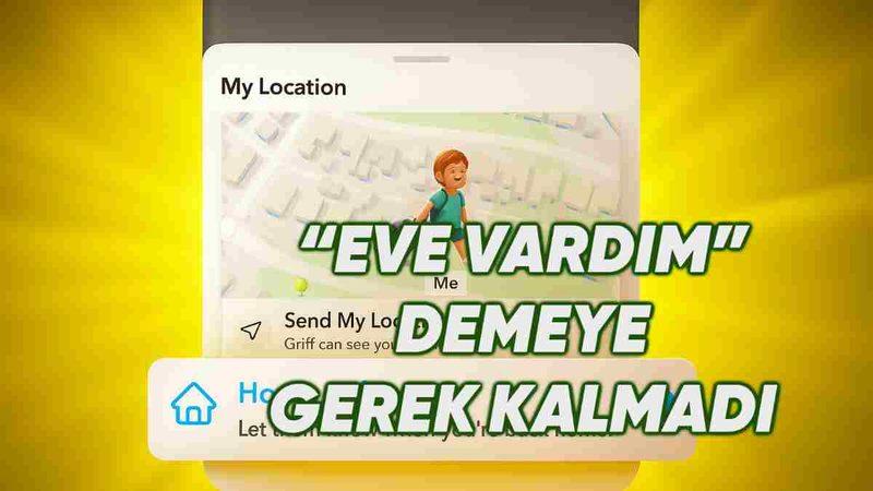 Snapchat’ten "Varınca Ara" Sözünü Tarihe Karıştıracak Özellik: Eve Gittiğinizde Sevdiklerinize Bildirim Gönderecek