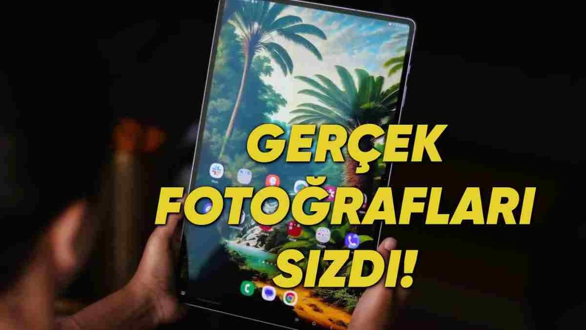 Samsung Galaxy Tab S11 Serisinin Kanlı Canlı Fotoğrafı Paylaşıldı