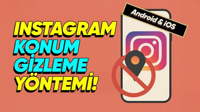 Instagram’da Herkesin Açık Adresi Afişe Olmuş Durumda: Anlık Konumunuzu Cümle Âleme Gösteren Özellik Nasıl Kapatılır?
