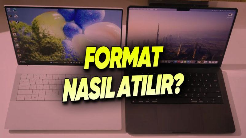 Format Nasıl Atılır? Windows ve Mac İçin Ayrı Ayrı Açıkladık