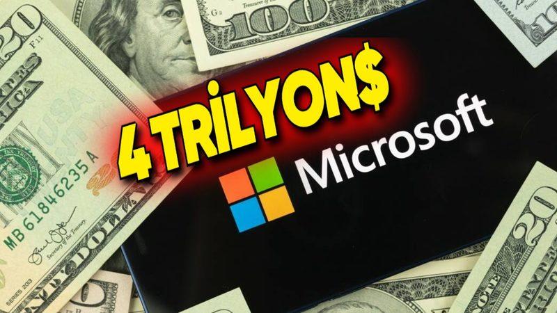 Microsoft, 4 Trilyon Dolar Değere Ulaşan 2. Şirket Oldu! (Hayır, İlki Apple Değil)