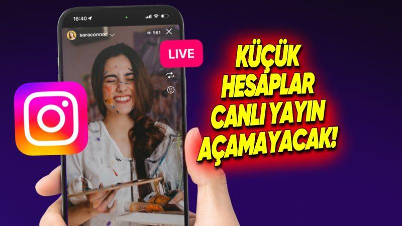 Instagram’da Artık İsteyen Herkes Canlı Yayın Açamayacak: Belli Sayıda Takipçi Gerekecek!