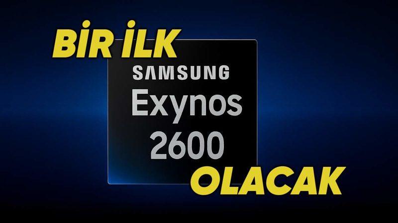 Samsung, Exynos 2600’ü Resmî Olarak Duyurdu: İlk 2nm İşlemcisi Olacak!