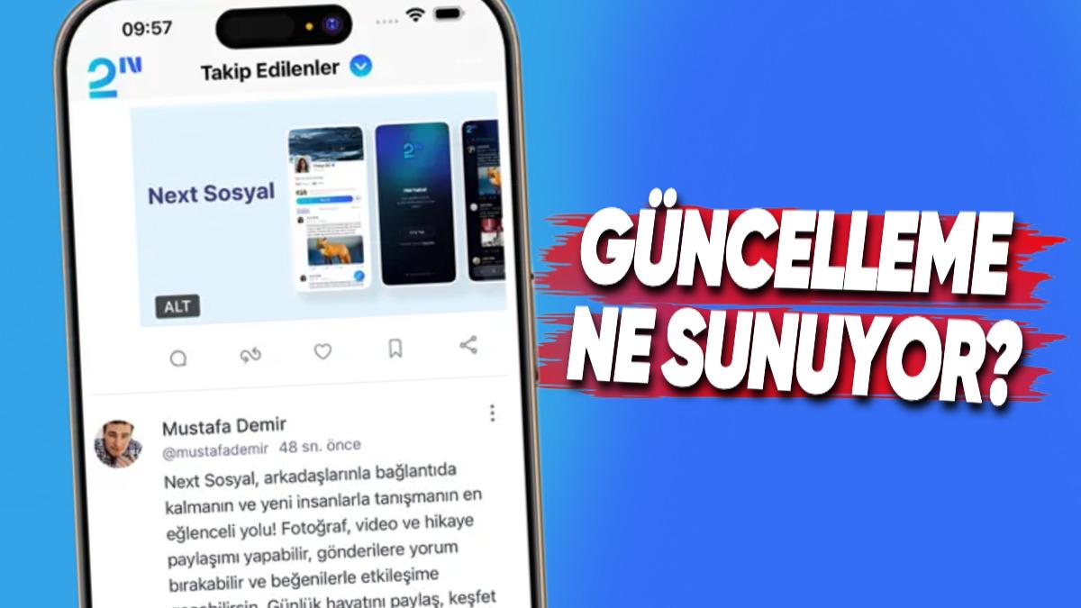 Yerli Sosyal Medya Platformu Next Sosyal’e Güncelleme Geldi: Peki Nasıl Yenilikler Var?