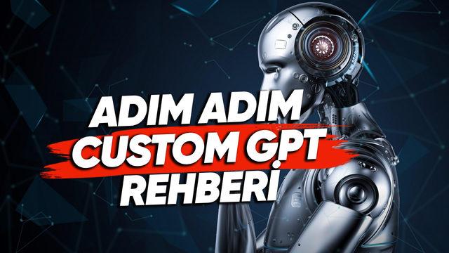 Kendi Yapay Zekânızı Yaratın: Adım Adım Kişisel Custom GPT Kurulum Rehberi