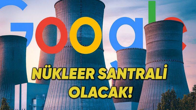 Google, Veri Merkezlerine Güç Verecek İlk Nükleer Tesisini Duyurdu