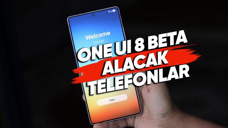 One UI 8 Beta, Eylül Ayında Bu Samsung Telefonlara da Gelecek (Liste Genişlemeye Başladı)