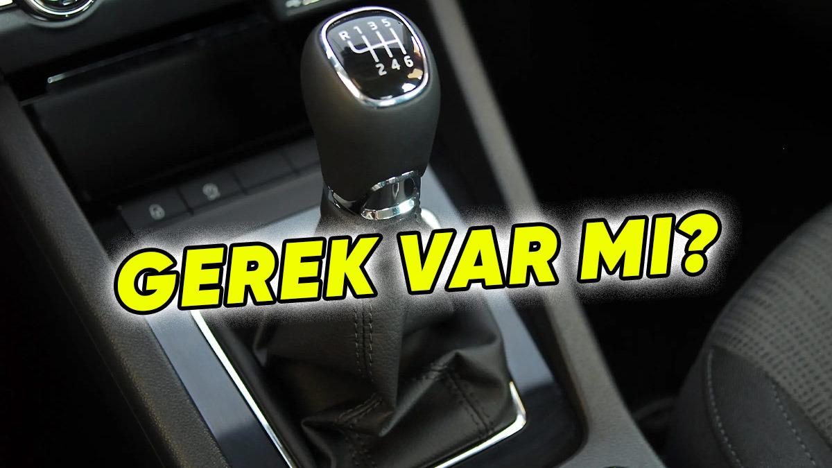 Otomatik Vites Arabalar Peynir Ekmek Gibi Satılırken Neden Hâlâ Manuel Vites Otomobiller Üretiliyor?