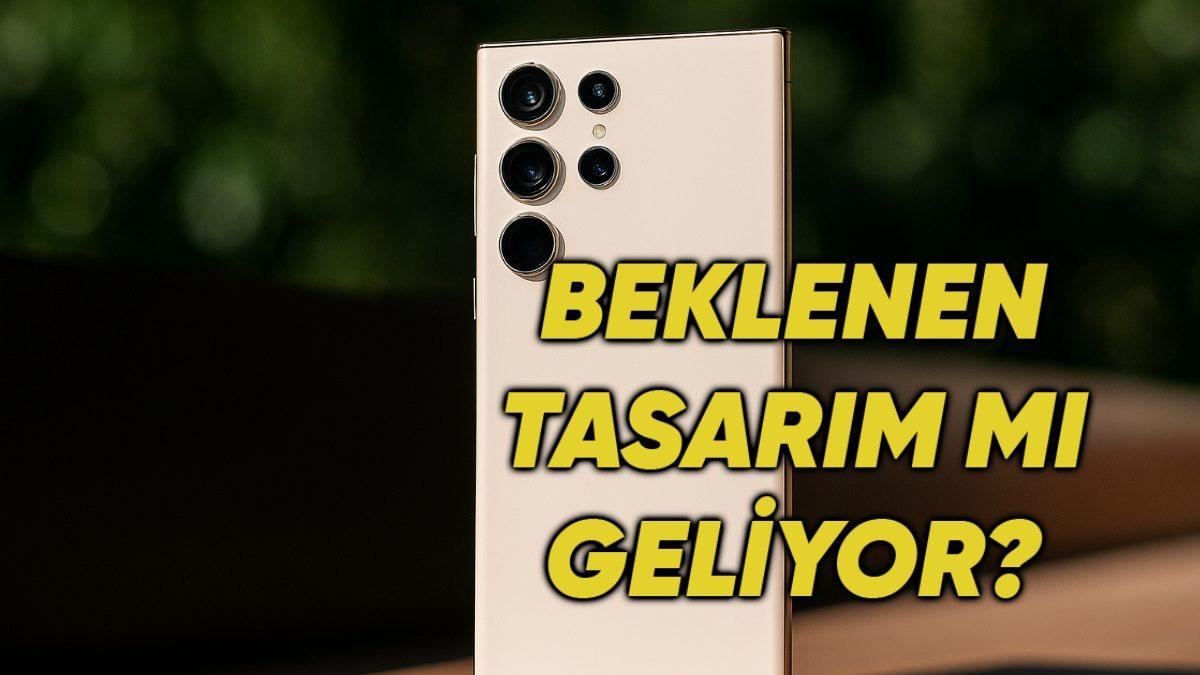 Samsung Galaxy S26 Ultra, Uzun Zamandır Beklenen Bir Tasarım ile Gelebilir