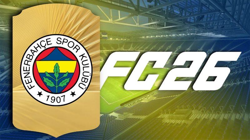 EA FC 26’da Fenerbahçeli Futbolcuların Reytingleri Belli Oldu