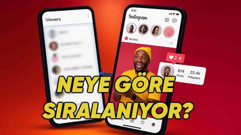 Instagram Hikâye İzlenme Sırası Neye Göre Belirleniyor?