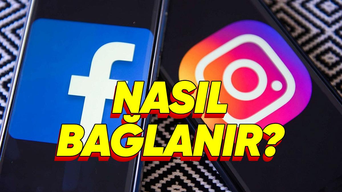 Tek Tıkla İki Hesabı Birden Yönetin: Instagram ve Facebook Hesapları Nasıl Birbirine Bağlanır?
