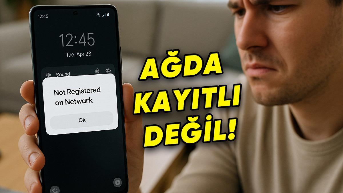Android’in ’Ağda Kayıtlı Değil’ Hatası Nasıl Çözülür?