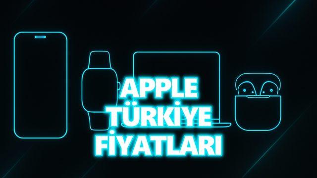 iPhone’dan MacBook’a Türkiye’de Satılan Tüm Apple Ürünlerinin Fiyatları!