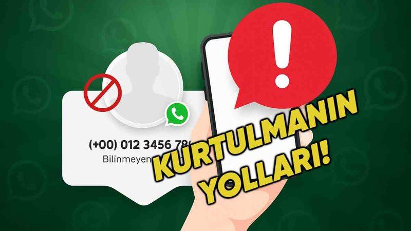 Yurt Dışından Gelen WhatsApp Mesajları ve Aramaları Canınızı mı Sıkıyor? İşte Çözümü