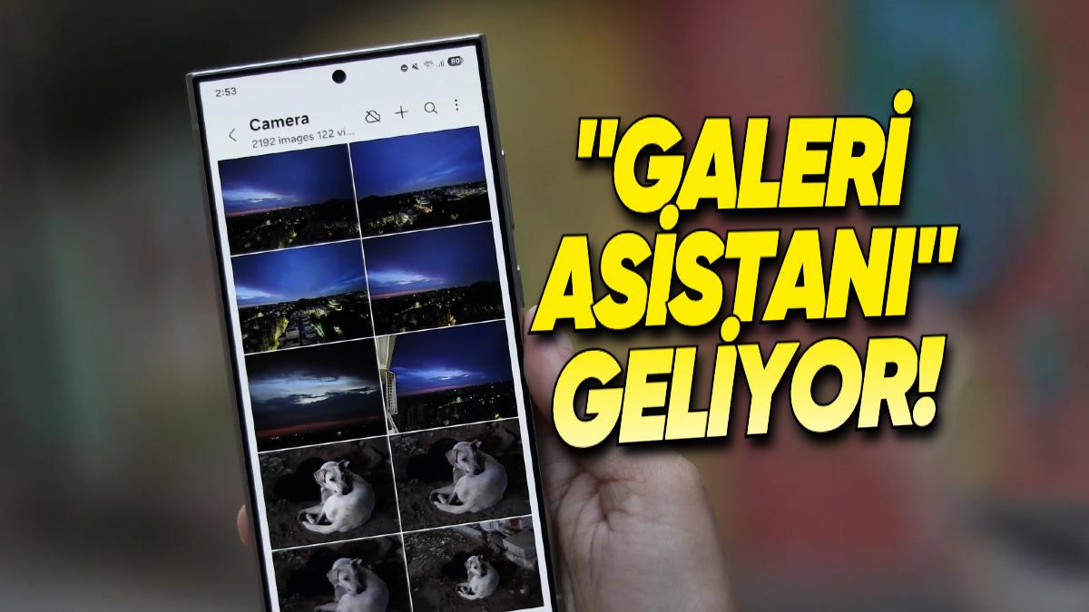 Samsung Telefonlara "Galeri Asistanı" Geliyor
