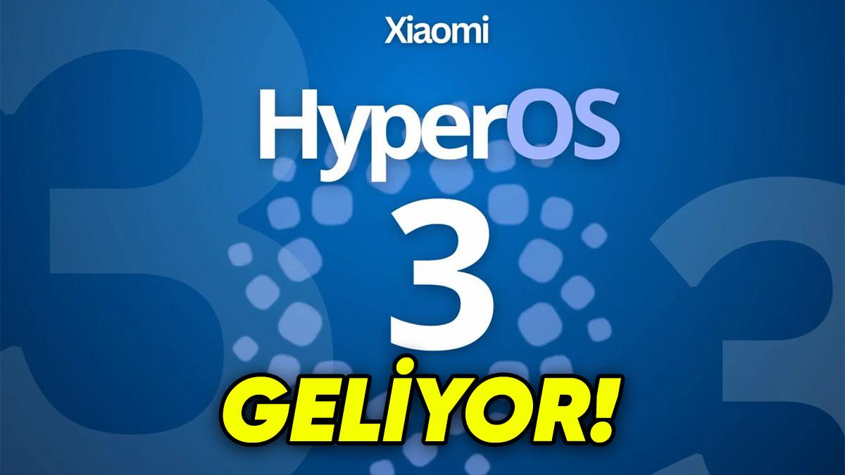Xiaomi, HyperOS 3 Güncelleme Takvimini Açıkladı! İşte Ay Ay Güncelleme Alacak Telefonlar!