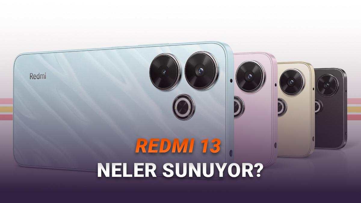Uygun Fiyatlı Redmi 13 Alınır mı? İşte Özellikleri ve Fiyatı