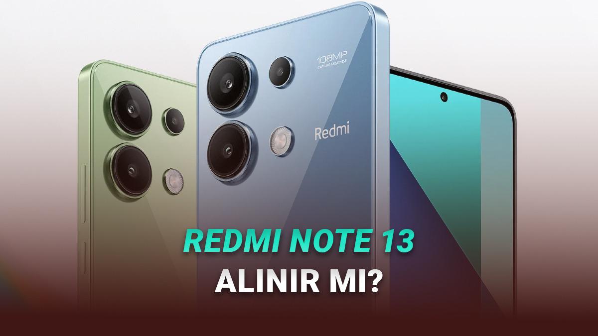 En İddialı Orta Segment Telefonlardan Redmi Note 13 Alınır mı? İşte Özellikleri ve Fiyatı