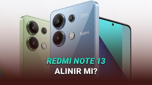  En İddialı Orta Segment Telefonlardan Redmi Note 13 Alınır mı? İşte Özellikleri ve Fiyatı 