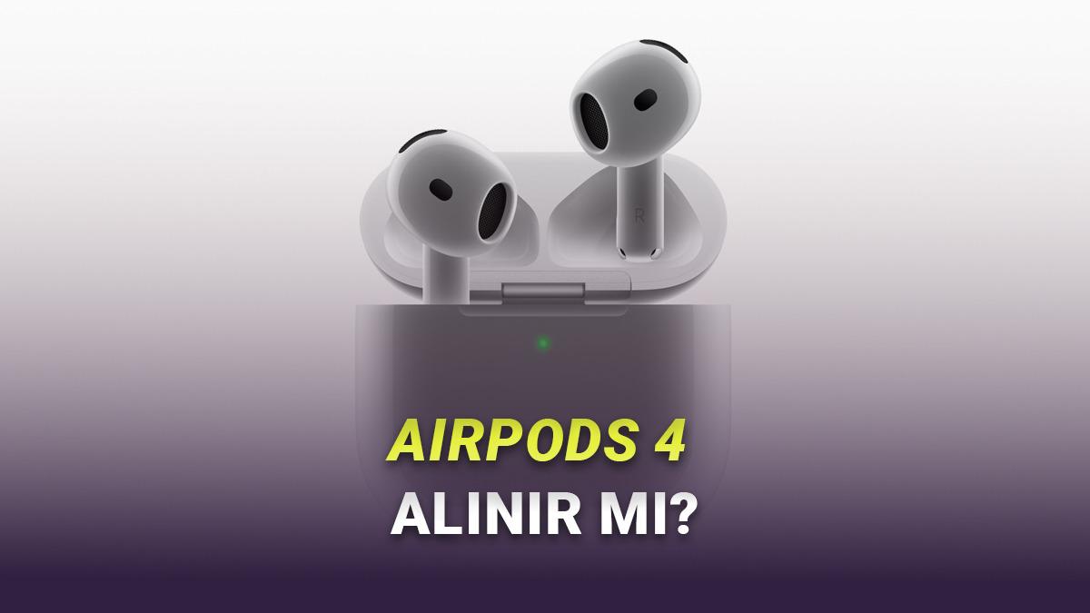 AirPods 4 Neler Sunuyor? İşte Tüm Özellikleri ve Fiyatları