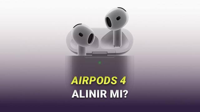 AirPods 4 Neler Sunuyor? İşte Tüm Özellikleri ve Fiyatları