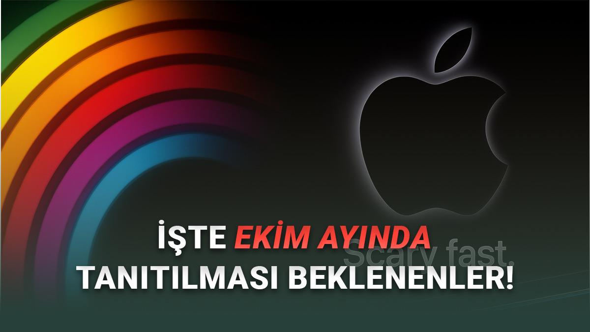 Ekim Ayında Bir Apple Etkinliği Olacak mı? İşte Bu Ay Tanıtılması Beklenen Yeni Apple Ürünleri