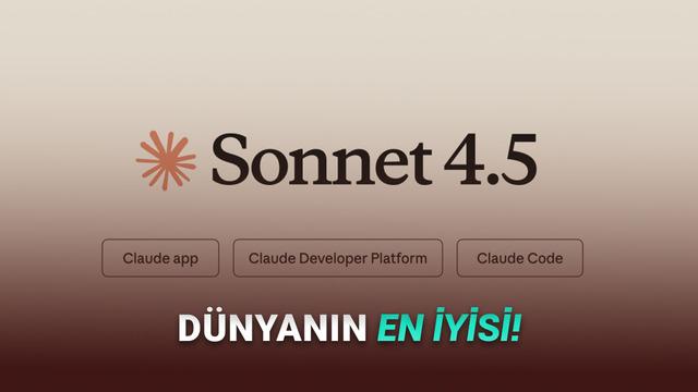  Dünyanın En İyi Kodlama Yapan Yapay Zekâ Modeli Duyuruldu: Claude Sonnet 4.5 