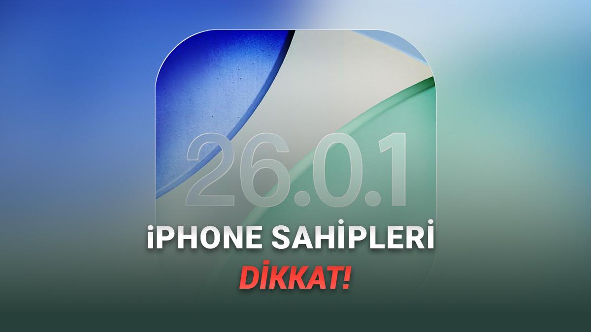 iOS 26.0.1 Yayımlandı: İşte iPhone'lara Gelen Yenilikler