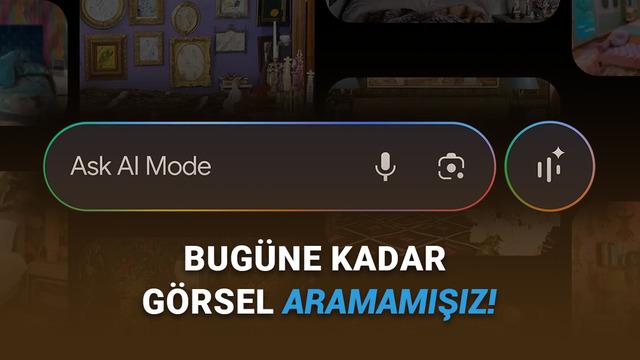  180 Ülkede Kullanıma Sunulup Türkiye'ye Gelmeyen Google AI Mode'a Efsane Özellikler Geldi 