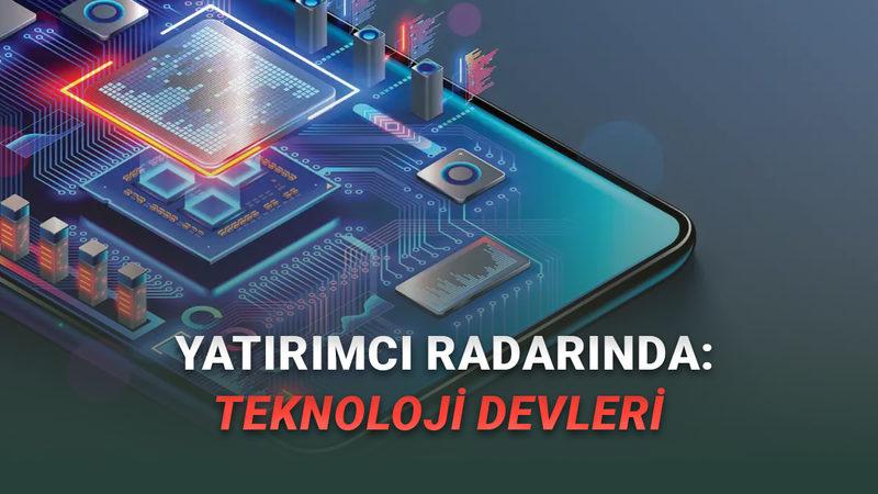 Savunmadan Yazılıma: Yatırımcıların Radarındaki Teknoloji Devleri