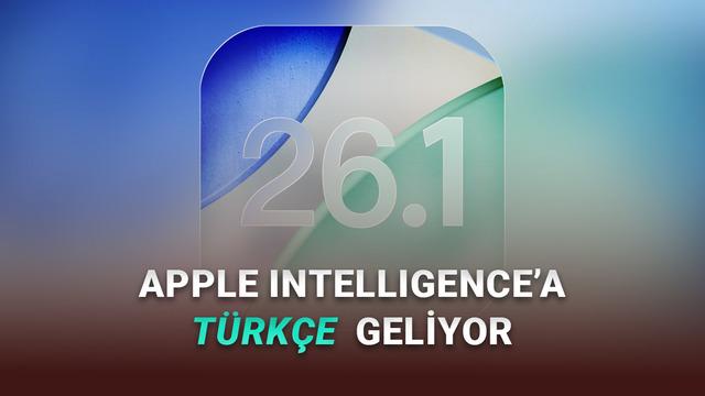  Türkçe Apple Intelligence ile Gelecek iOS 26.1 Güncellemesi Ne Zaman Çıkacak? 