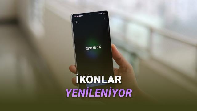  One UI 8.5 ile Samsung Telefonların Arayüzüne Yeni Değişiklikler Geliyor 