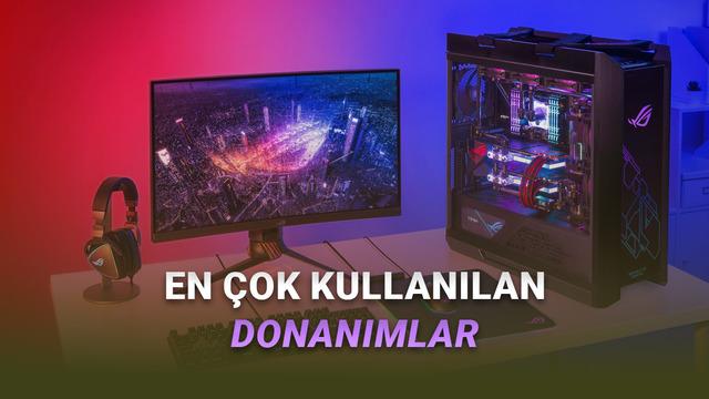  [Ekim 2025] Oyuncuların En Çok Tercih Ettiği Ekran Kartı ve İşlemci Açıklandı 