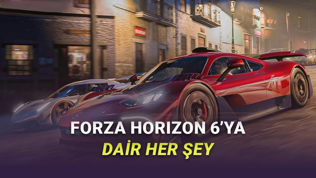  En İyi Yarış Oyunu Olmaya Aday: Forza Horizon 6'nın Fiyatı, Çıkış Tarihi ve Sistem Gereksinimleri 