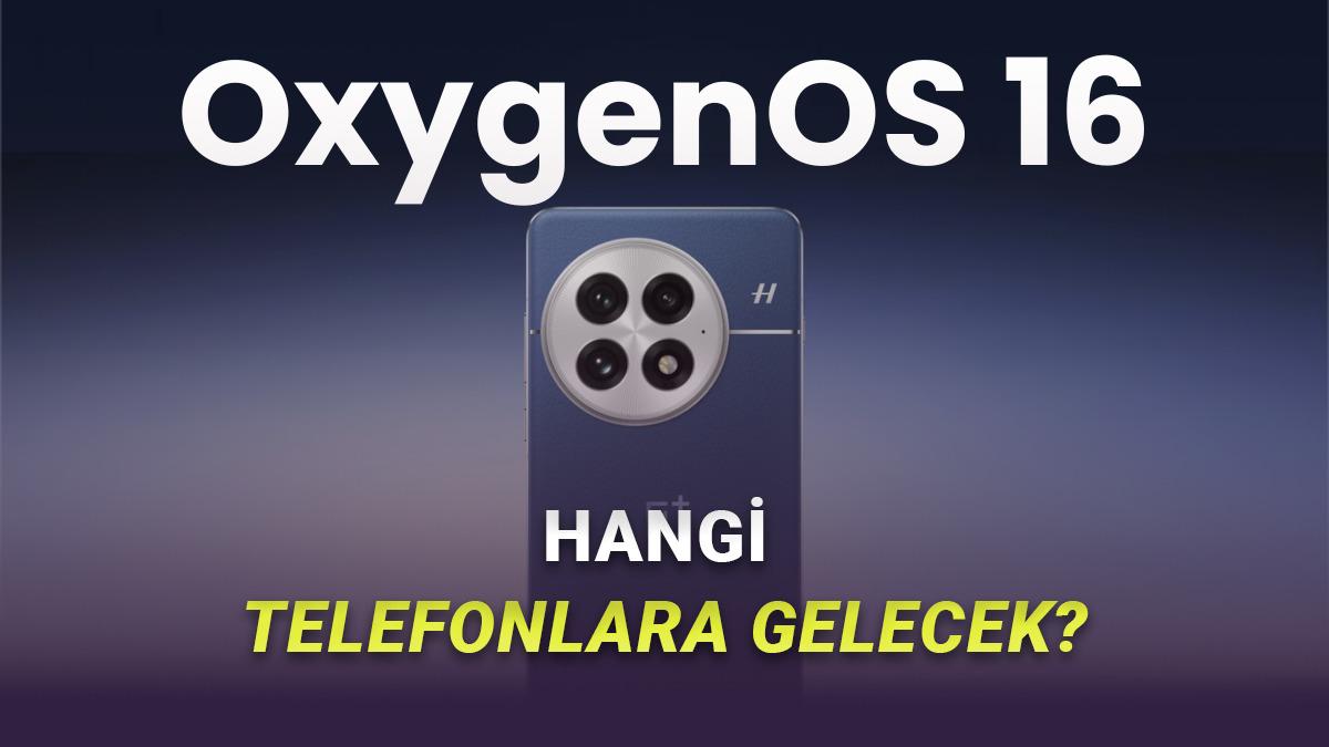 Android 16 Güncellemesi Alacak OnePlus Telefonlar (Bu Ay Geliyor)