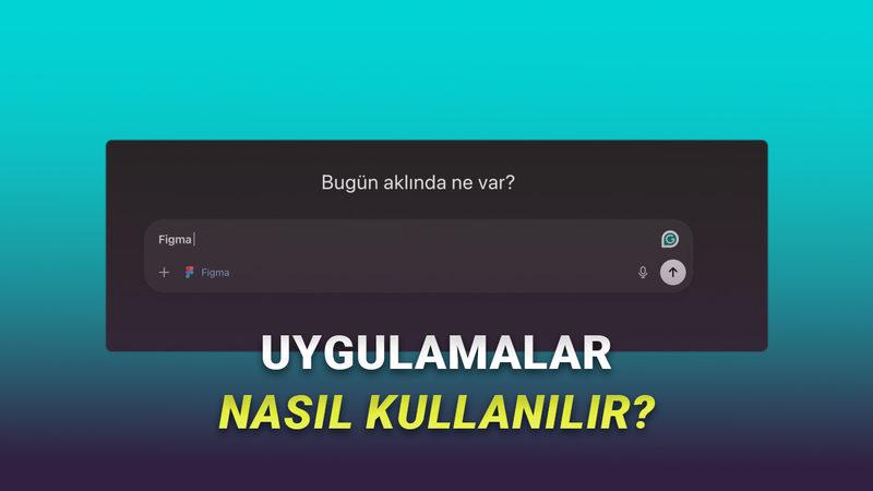 ChatGPT'nin Yeni "Uygulamalar" Özelliği Nasıl Kullanılır?