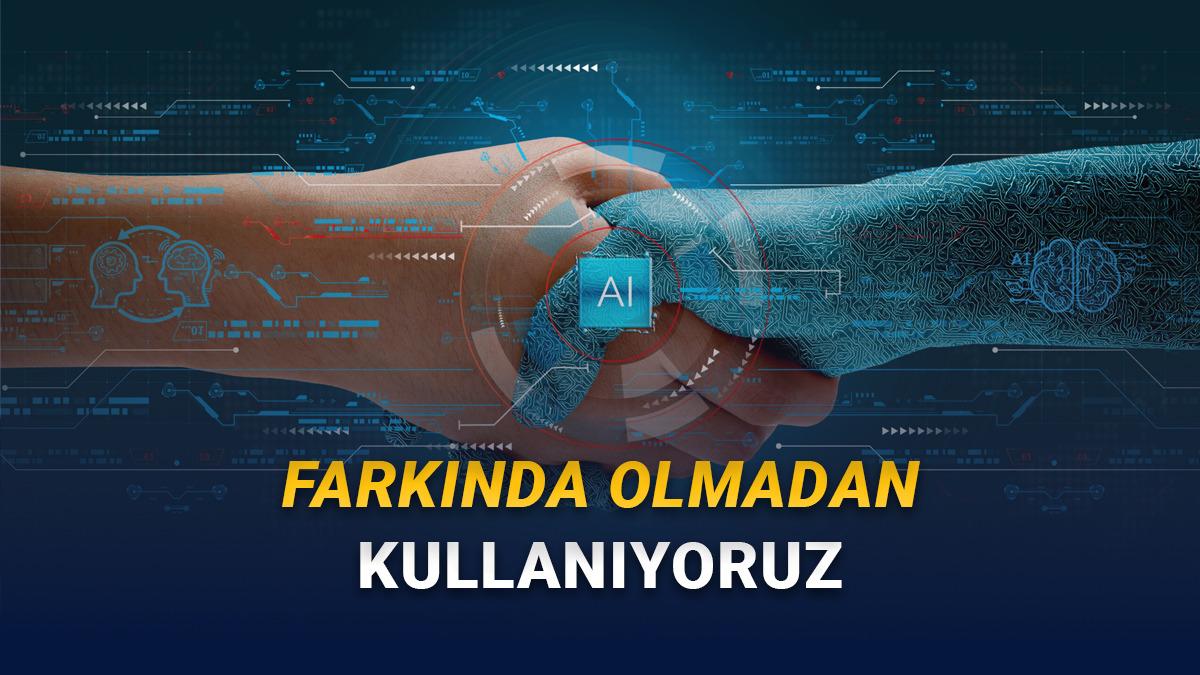 Günlük Hayatımızda Fark Etmeden Kullandığımız Yapay Zekâ Sistemleri