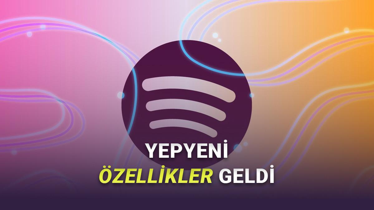 Spotify'ın 5 Yeni Özelliği Kullanıma Sunuldu (Nasıl Kullanacağınızı da Anlattık)