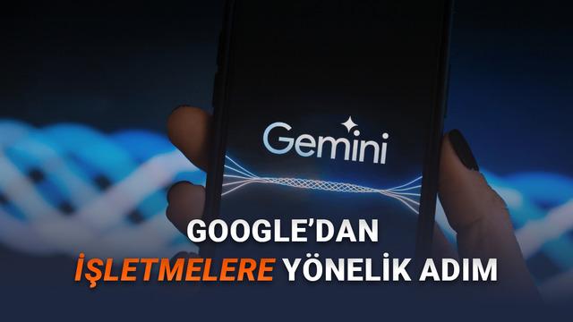  Gemini Enterprise Tanıtıldı: Google, Şirketler İçin “Yapay Zekâ Çağı”nı Başlatıyor 