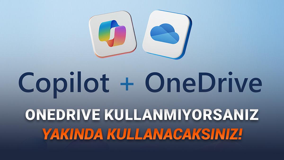 Microsoft'tan Yeni OneDrive Uygulaması Geliyor: Yapay Zekâ Özellikleriyle Dolup Taşacak