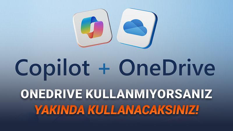 Microsoft'tan Yeni OneDrive Uygulaması Geliyor: Yapay Zekâ Özellikleriyle Dolup Taşacak