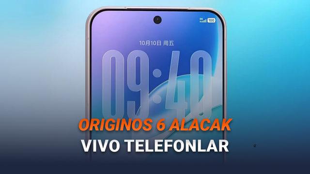  OriginOS 6 Güncellemesi Alacak vivo Telefonlar Açıklandı: İşte Ay Ay Güncelleme Takvimi 