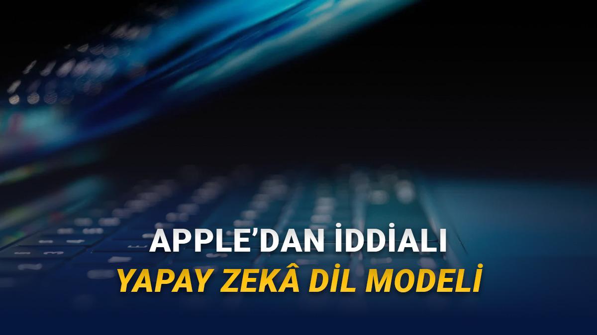 Apple'ın Yeni Yapay Zekâ Dil Modeli Ortaya Çıktı: Rakiplerine Kıyasla 128 Kat Daha Hızlı Metin Yazabiliyor!