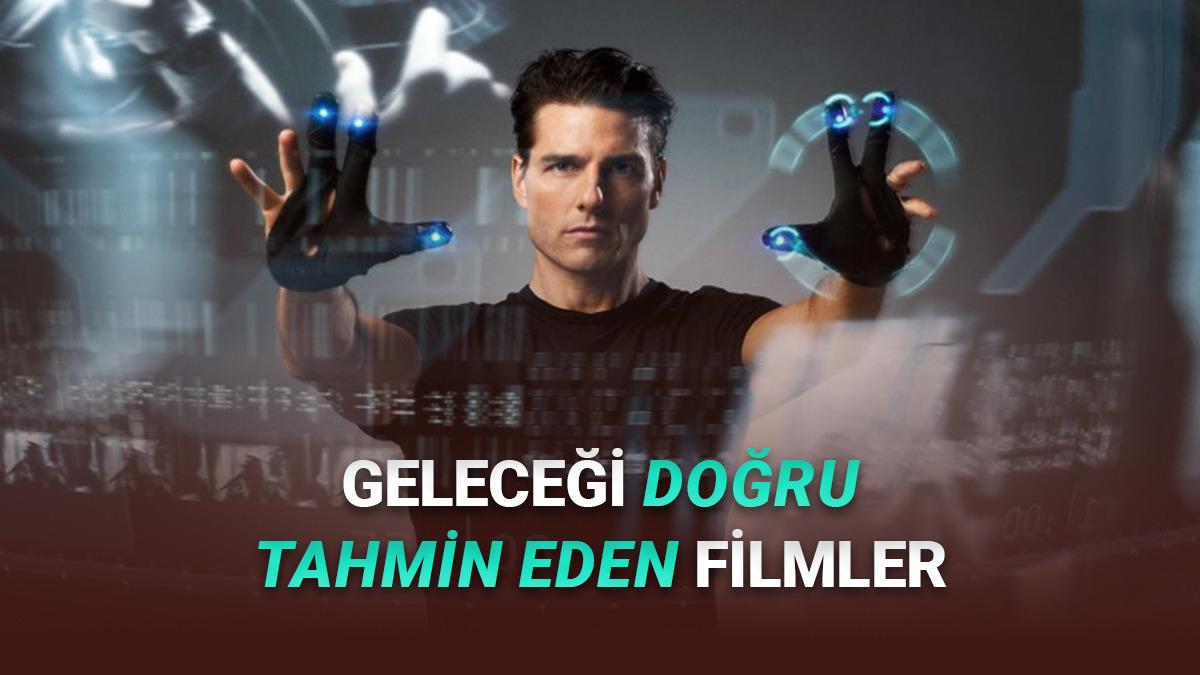 Geleceği Doğru Tahmin Eden Bilim Kurgu Filmleri