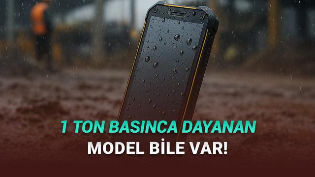  En Dayanıklı Telefonlar: Su ve Toz, Bu Telefonlar İçin Hiçbir Şey! 