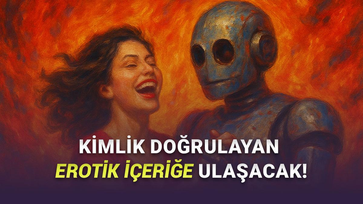 ChatGPT, Yetişkin Olduğunu Kanıtlayana Erotik İçerikler Gösterecek