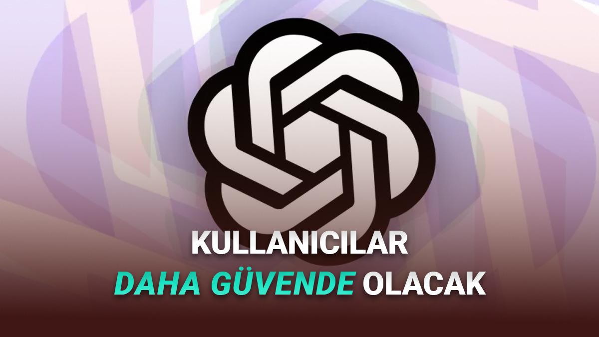 OpenAI, "Refah ve Yapay Zekâ Uzman Konseyi" Oluşturdu: Peki Ne İşe Yarayacak