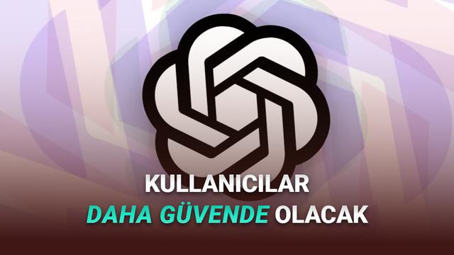  OpenAI, Refah ve Yapay Zekâ Uzman Konseyi Oluşturdu: Peki Ne İşe Yarayacak 