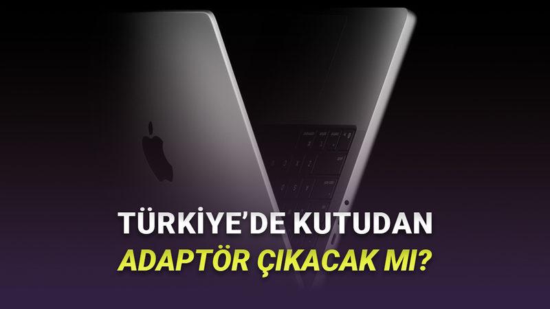 M5 MacBook Pro, Bazı Ülkelerde Adaptörsüz Satılıyor: Peki Türkiye'de Durum Ne?
